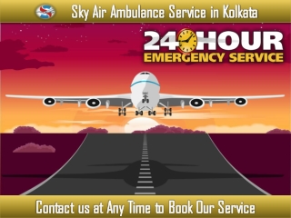 Get Advanced Air Ambulance in Kolkata at a Genuine Charge