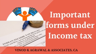 IMPORTANT FORMS UNDER INCOME TAX RETURN