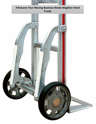 4 Reasons Your Moving Business Needs Magliner Hand Trucks