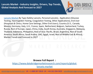 Lancets Market - Industry Insights, Drivers, Top Trends, Global Analysis And Forecast to 2027