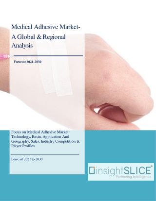 Medical Adhesive Market Size, Share, Sales, Analysis, Forecast  by 2020-2030