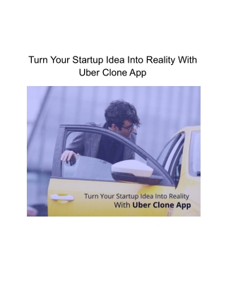 Turn Your Startup Idea Into Reality With Uber Clone App
