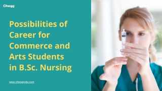 Possibilities of Career for Commerce and Arts Students in B.Sc. Nursing