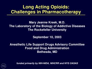 Long Acting Opioids: Challenges in Pharmacotherapy