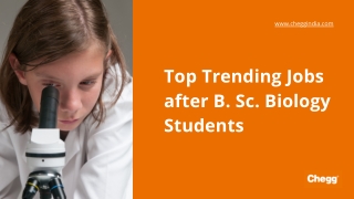 Top Trending Jobs after B. Sc. Biology Students- Full Time and Part Time