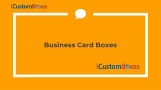 Why ICustomBoxes Can Be Perfect For Your  Business Card Boxes