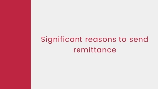 Significant reasons to send remittance