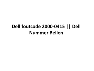 Dell foutcode 2000-0415 || Dell Nummer Bellen