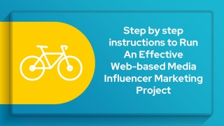 Step by step instructions to Run An Effective Web-based Media Influencer Marketing Project
