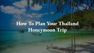 How to Plan Your Thailand Honeymoon Trip