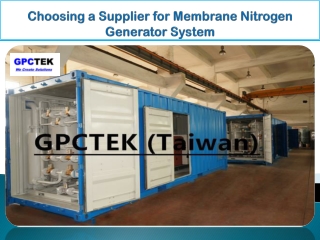 Choosing A Supplier For Membrane Nitrogen Generator System