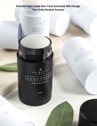 Primally Pure’s Daily Non-Toxic Essentials Will Change Your Daily Routine Forever