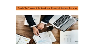 Guide To Choose A Professional Financial Advisor For You