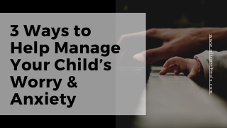 Ways to Help Manage Your Child’s Worry & Anxiety | international schools in kerala | Affra schools