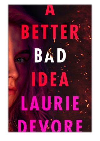 [PDF] Free Download A Better Bad Idea By Laurie Devore