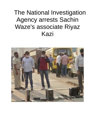 The National Investigation Agency Arrests Sachin Waze's Associate Riyaz Kazi