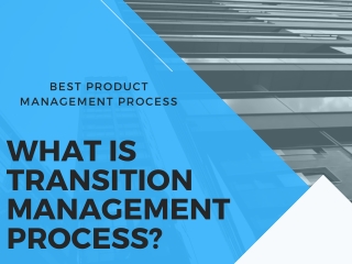 what is transition management process On 2021 | Innovative Product Design
