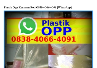 Plastik Opp Kemasan Roti ౦8౩8.Ꮞ౦66.Ꮞ౦9l[WA]