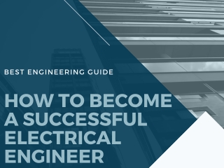 How to become a successful electrical engineer On 2021 | Innovative Product Design