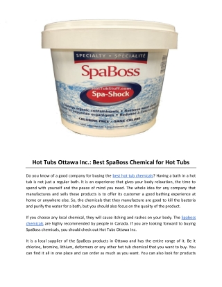 Hot Tubs Ottawa Inc.: Best SpaBoss Chemical for Hot Tubs