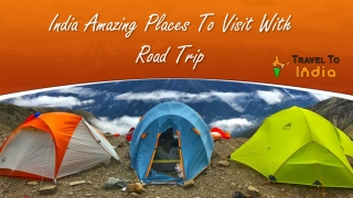 India Amazing Places To Visit with Road Trip