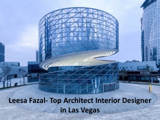 Leesa Fazal Top Architects Interior Designer in Las Vegas