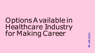 Options Available in Healthcare Industry for Making Career