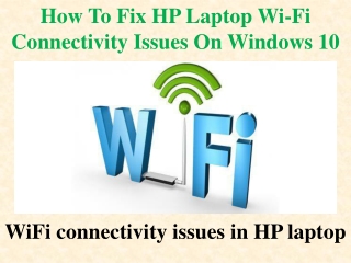 How To Fix HP Laptop Wi-Fi Connectivity Issues On Windows 10