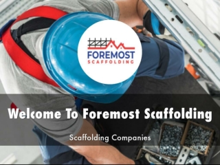 Detail Presentation About Foremost Scaffolding
