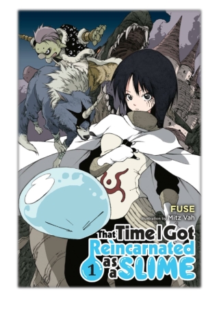 [PDF] Free Download That Time I Got Reincarnated as a Slime, Vol. 1 (light novel) By FUSE & Mitz Vah