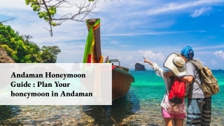 Andaman Honeymoon Guide _ Plan Your Honeymoon in AndamanAndaman Honeymoon Guide _ Plan Your Honeymoon in Andaman