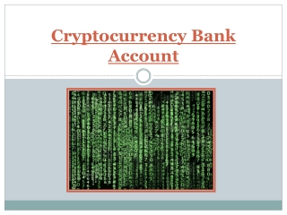 Cryptocurrency Bank Account: A Quick Guide To The Benefits Of Crypto Currency