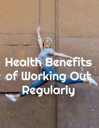 Health Benefits of Working Out Regularly