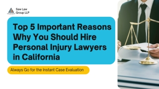 Top 5 Important Reasons Why You Should Hire Personal Injury Lawyers/ Attorneys in California