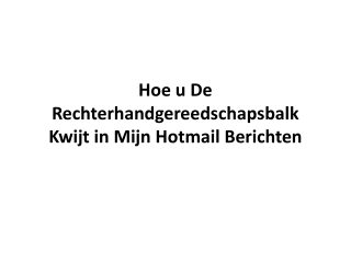 Hoe u De Rechterhandgereedschapsbalk Kwijt in Mijn Hotmail Berichten