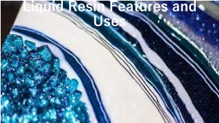 Different types of Liquid resin