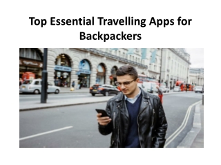 Top Essential Travelling Apps for Backpackers