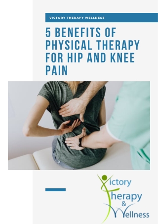 5 Benefits of Physical Therapy For Hip and Knee Pain