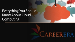 Everything You Should Know About Cloud Computing