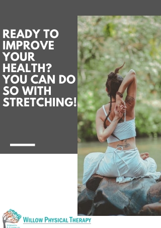 Ready to Improve Your Health? You Can Do So With Stretching!