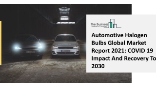 (2021-2030) Automotive Halogen Bulbs Market Size, Share, Growth And Trends