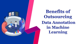 Benefits of Outsourcing Data Annotation in Machine Learning