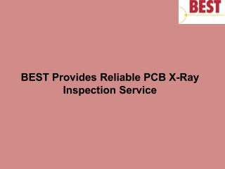 BEST Provides Reliable PCB X-Ray Inspection Service