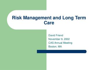 Risk Management and Long Term Care