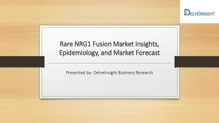 Rare NRG1 Fusion Market Insights, Epidemiology, and Market Forecast