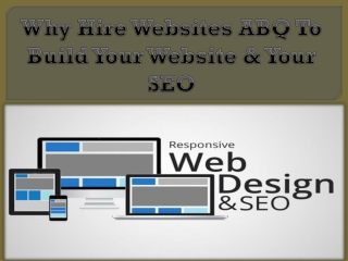 Why Hire Websites ABQ To Build Your Website & Your SEO