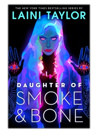 [PDF] Free Download Daughter of Smoke & Bone By Laini Taylor