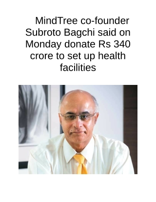 MindTree Co-founder Subroto Bagchi Said on Monday Donate Rs 340 Crore to Set Up Health Facilities