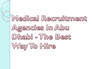 Medical Recruitment Agencies In Abu Dhabi - The Best Way To Hire