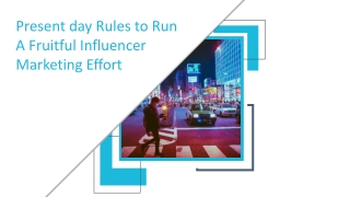 Present day Rules to Run A Fruitful Influencer Marketing Effort